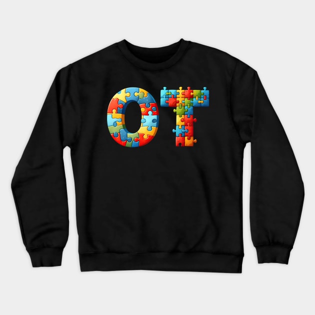 Autism Awareness Occupational Therapy OT Crewneck Sweatshirt by Mind Your Tee